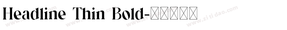 Headline Thin Bold字体转换 Headline Thin Bold字体转换